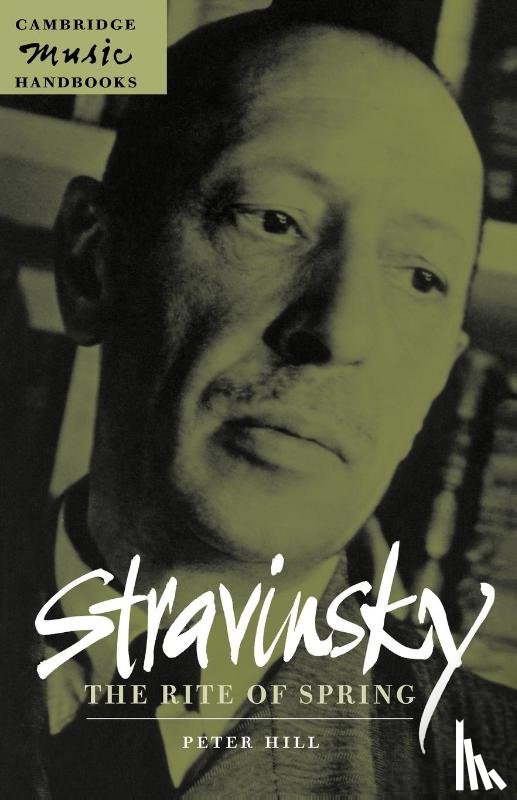 Hill, Peter (University of Sheffield) - Stravinsky: The Rite of Spring
