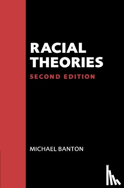 Banton, Michael (University of Bristol) - Racial Theories