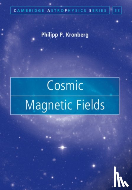 Kronberg, Philipp P. (University of Toronto) - Cosmic Magnetic Fields