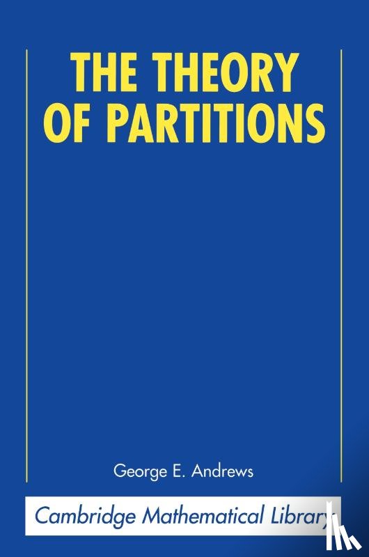 Andrews, George E. (Pennsylvania State University) - The Theory of Partitions
