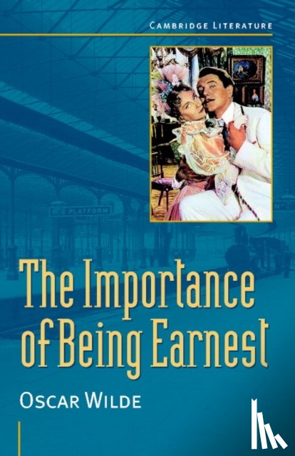 Wilde, Oscar - Oscar Wilde: 'The Importance of Being Earnest'