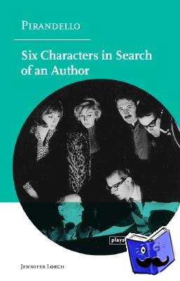 Lorch, Jennifer (University of Warwick) - Pirandello:Six Characters in Search of an Author