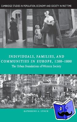 Lynch, Katherine A. (Carnegie Mellon University, Pennsylvania) - Individuals, Families, and Communities in Europe, 1200–1800