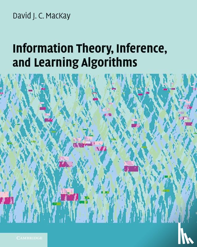 MacKay, David J. C. (University of Cambridge) - Information Theory, Inference and Learning Algorithms