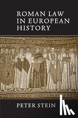 Stein, Peter (University of Cambridge) - Roman Law in European History