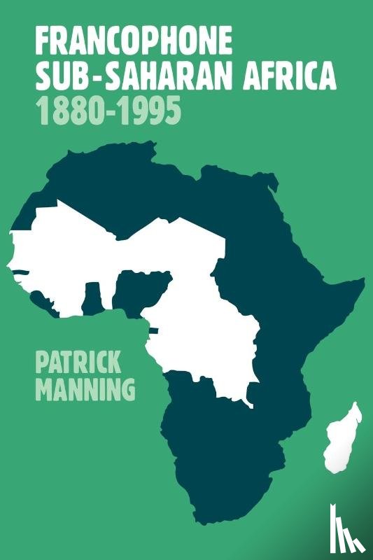 Manning, Patrick (Northeastern University - Francophone Sub-Saharan Africa 1880–1995