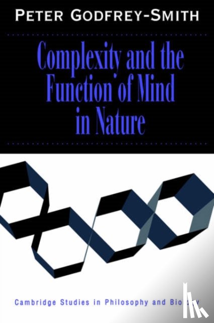 Godfrey-Smith, Peter (Stanford University - Complexity and the Function of Mind in Nature