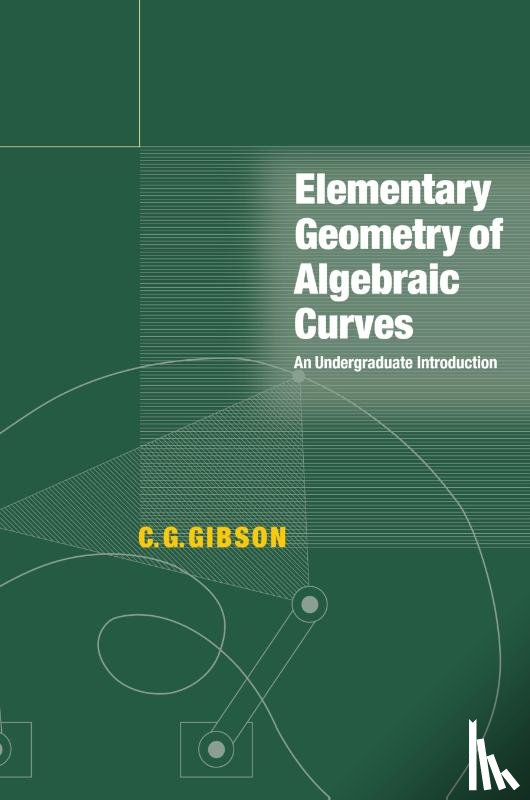 Gibson, C. G. (University of Liverpool) - Elementary Geometry of Algebraic Curves