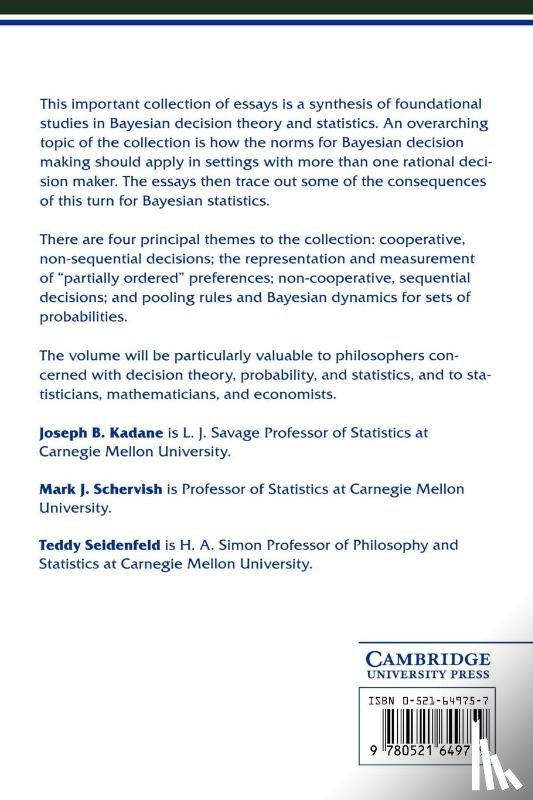 Kadane, Joseph B. (Carnegie Mellon University, Schervish, Mark J. (Carnegie Mellon University, Seidenfeld, Teddy (Carnegie Mellon University - Rethinking the Foundations of Statistics