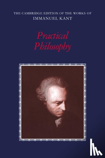 Kant, Immanuel - Practical Philosophy