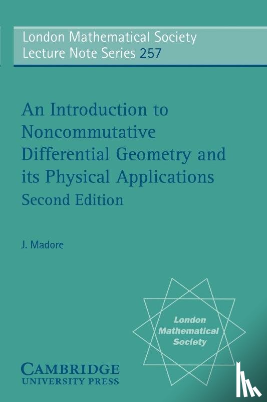 Madore, J. - An Introduction to Noncommutative Differential Geometry and its Physical Applications