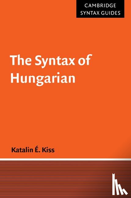 Kiss, Katalin E. (Hungarian Academy of Sciences - The Syntax of Hungarian