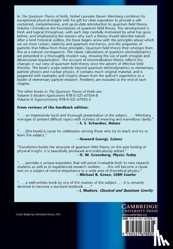 Weinberg, Steven (University of Texas - The Quantum Theory of Fields: Volume 1, Foundations