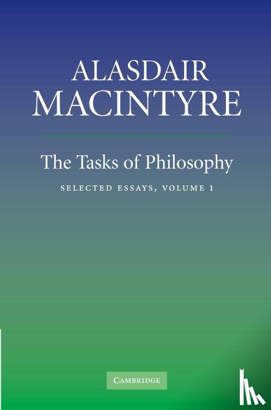 MacIntyre, Alasdair (University of Notre Dame - The Tasks of Philosophy: Volume 1