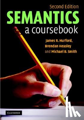 Hurford, James R. (University of Edinburgh), Heasley, Brendan, Smith, Michael B. (Oakland University - Semantics
