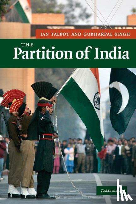 Talbot, Ian (University of Southampton), Singh, Gurharpal (University of Birmingham) - The Partition of India