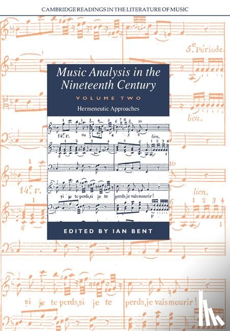  - Music Analysis in the Nineteenth Century: Volume 2, Hermeneutic Approaches