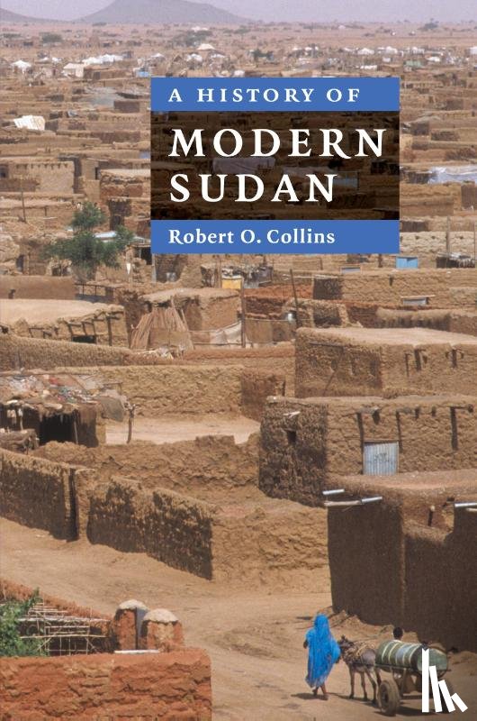 Collins, Robert O. (University of California - A History of Modern Sudan