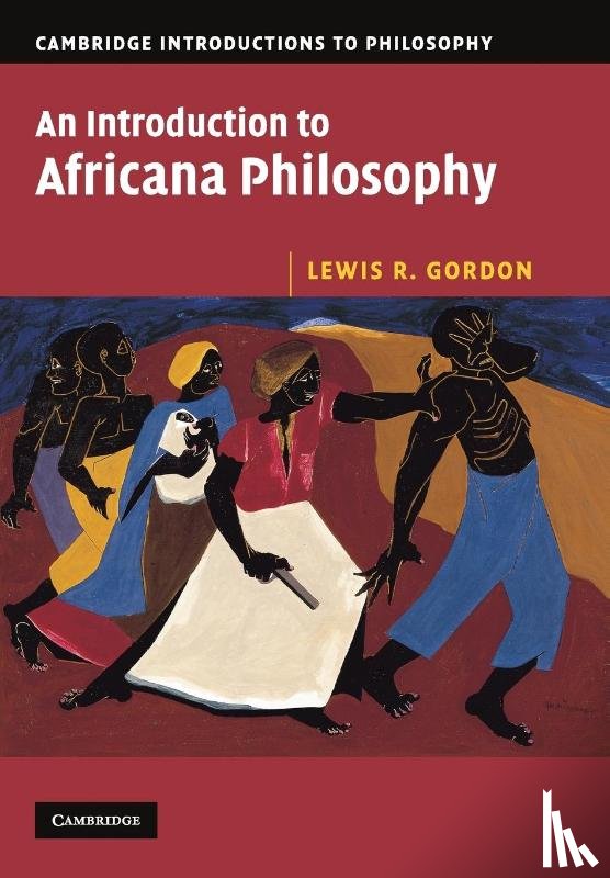 Gordon, Lewis R. (Temple University - An Introduction to Africana Philosophy