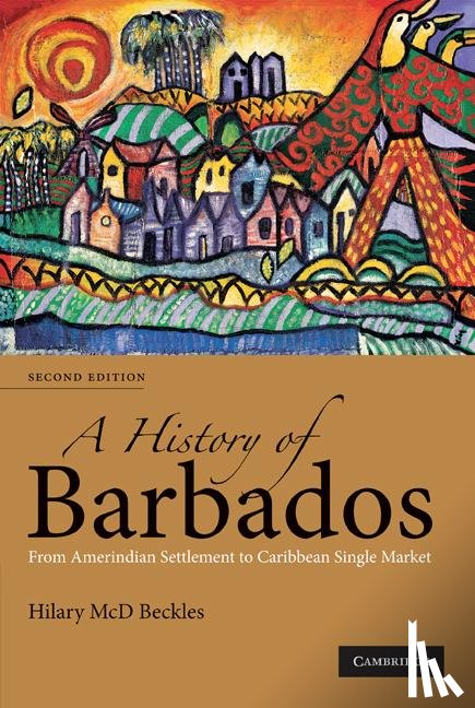 Beckles, Hilary McD. - A History of Barbados