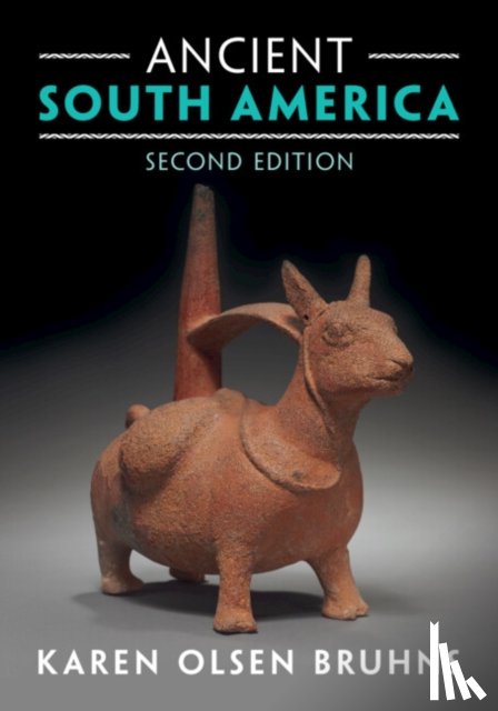 Bruhns, Karen Olsen (San Francisco State University) - Ancient South America