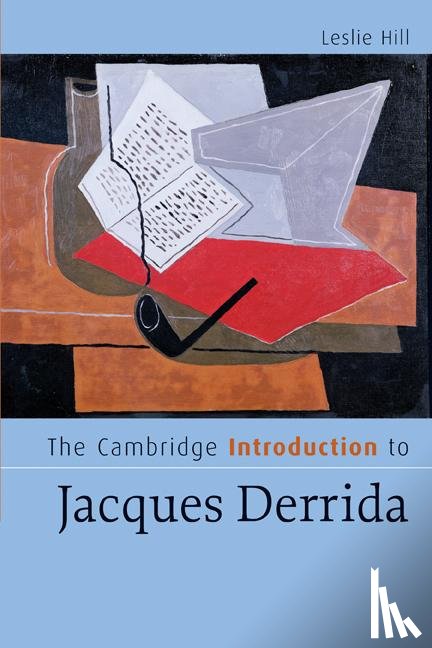 Hill, Leslie (University of Warwick) - The Cambridge Introduction to Jacques Derrida