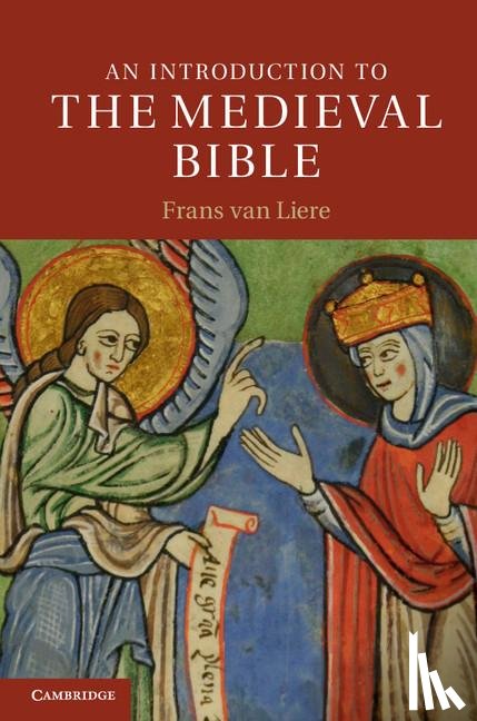 van Liere, Frans (Professor of History - An Introduction to the Medieval Bible