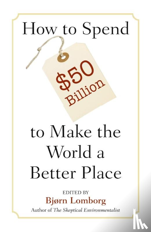  - How to Spend $50 Billion to Make the World a Better Place