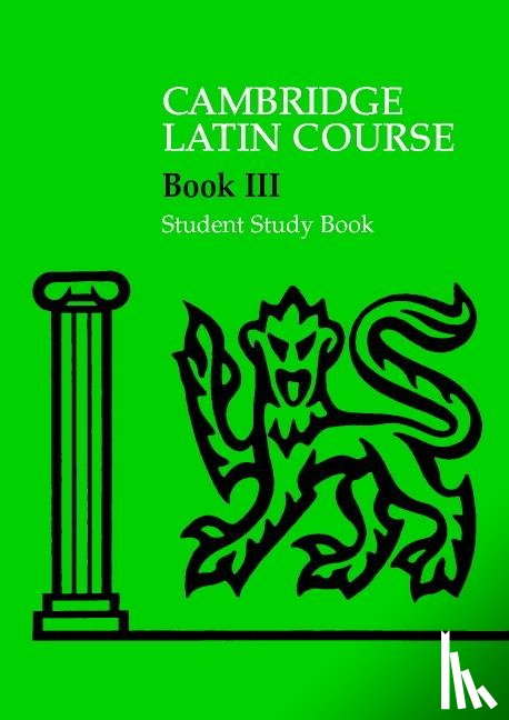 Cambridge School Classics Project - Cambridge Latin Course 3 Student Study Book