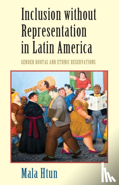 Htun, Mala (University of New Mexico) - Inclusion without Representation in Latin America