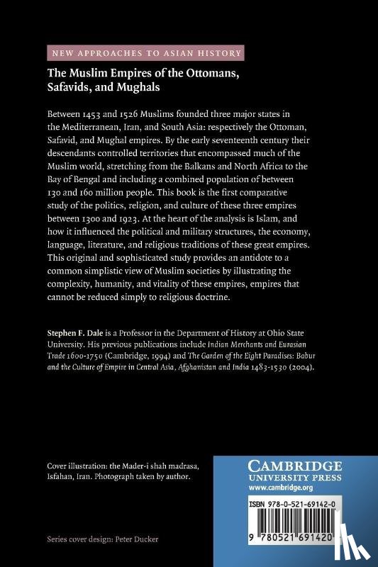 Dale, Stephen F. (Ohio State University) - The Muslim Empires of the Ottomans, Safavids, and Mughals