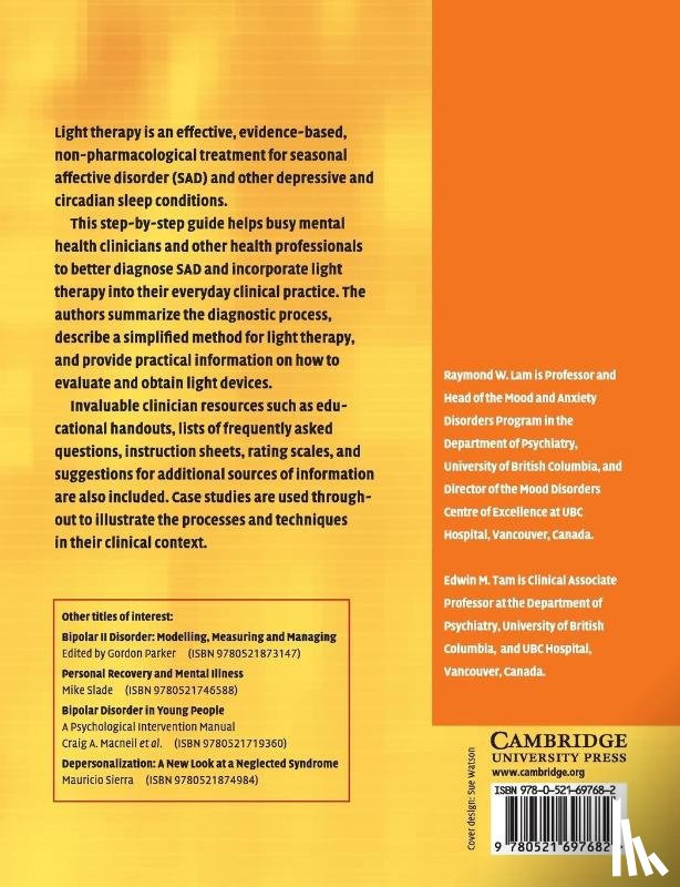 Lam, Raymond W. (University of British Columbia, Tam, Edwin M. (University of British Columbia - A Clinician's Guide to Using Light Therapy