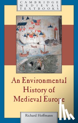 Hoffmann, Richard (York University, Toronto) - An Environmental History of Medieval Europe