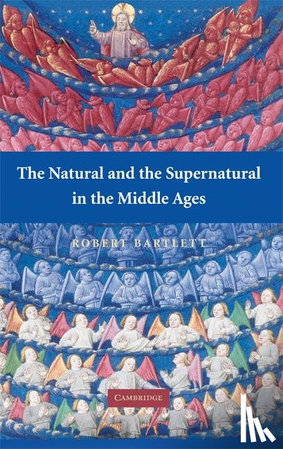 Bartlett, Robert (University of St Andrews - The Natural and the Supernatural in the Middle Ages