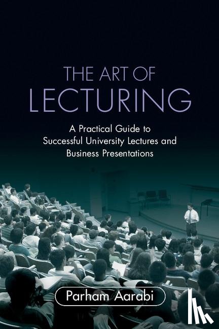 Aarabi, Parham (University of Toronto) - The Art of Lecturing