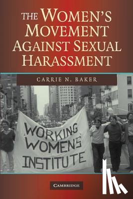 Baker, Carrie N. (Berry College, Georgia) - The Women's Movement against Sexual Harassment