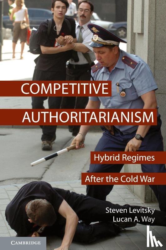 Levitsky, Steven (Harvard University, Way, Lucan A. (University of Toronto) - Competitive Authoritarianism