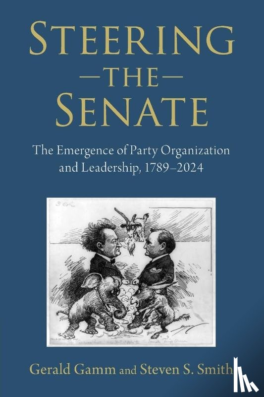 Gamm, Gerald (University of Rochester), Smith, Steven S. (Arizona State University and Washington University) - Steering the Senate