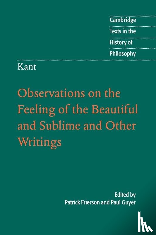 Frierson, Patrick - Kant: Observations on the Feeling of the Beautiful and Sublime and Other Writings