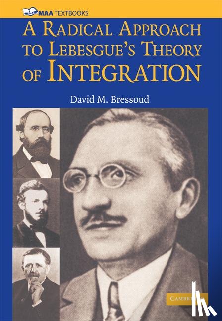 Bressoud, David M. (Macalester College - A Radical Approach to Lebesgue's Theory of Integration