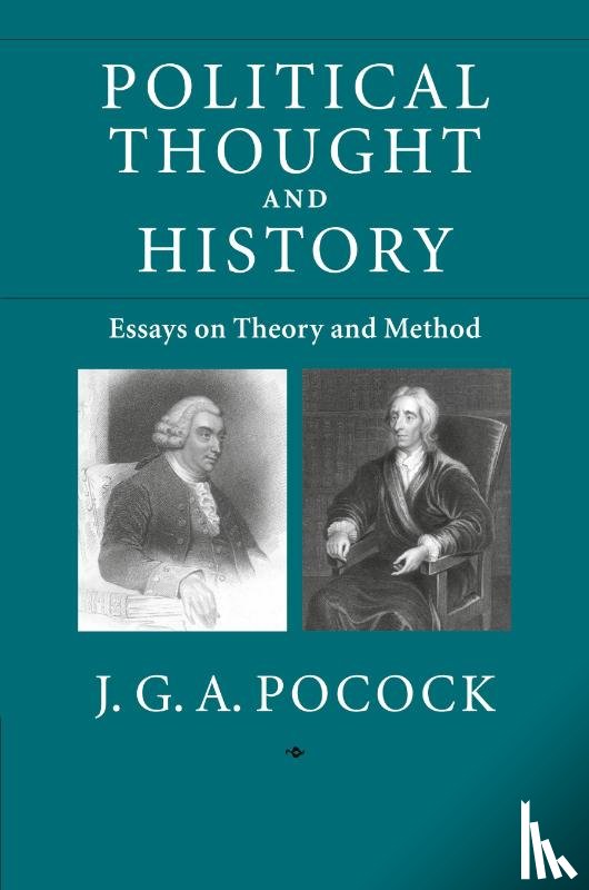 Pocock, J. G .A. (The Johns Hopkins University) - Political Thought and History