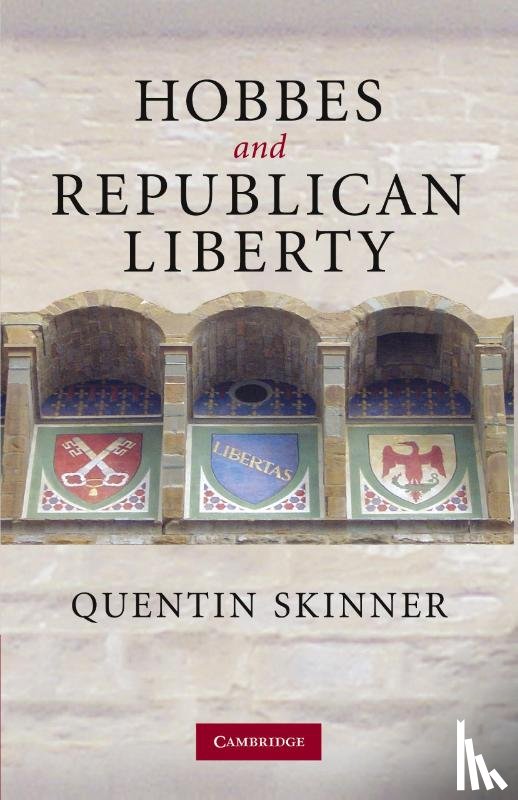 Skinner, Quentin (University of Cambridge) - Hobbes and Republican Liberty