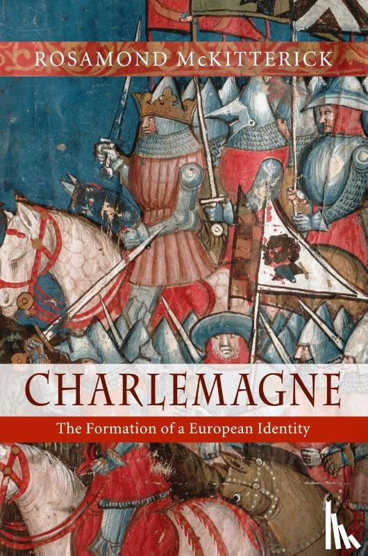 McKitterick, Rosamond (University of Cambridge) - Charlemagne