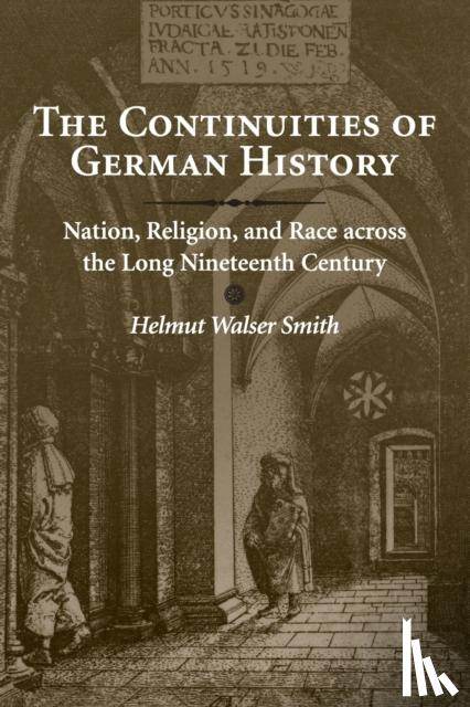 Helmut Walser (Vanderbilt University, Tennessee) Smith - The Continuities of German History