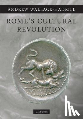 Wallace-Hadrill, Andrew (British School at Rome) - Rome's Cultural Revolution