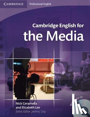 Ceramella, Nick - Cambridge English for the Media Student's Book with Audio CD [With CD (Audio)]