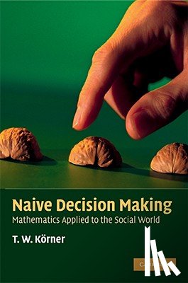 Korner, T. W. (University of Cambridge) - Naive Decision Making