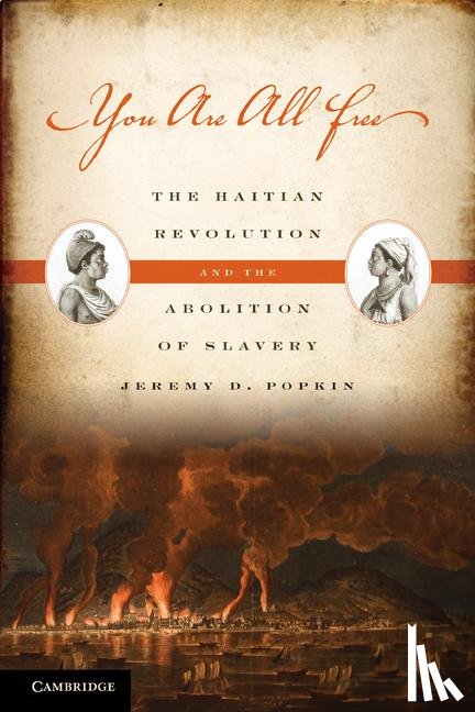 Popkin, Jeremy D. (University of Kentucky) - You Are All Free