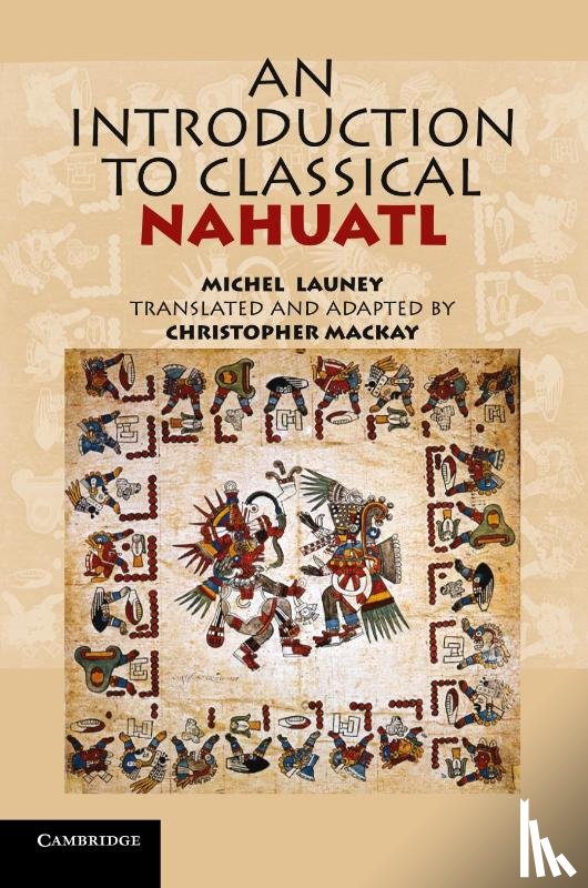 Launey, Michel - An Introduction to Classical Nahuatl