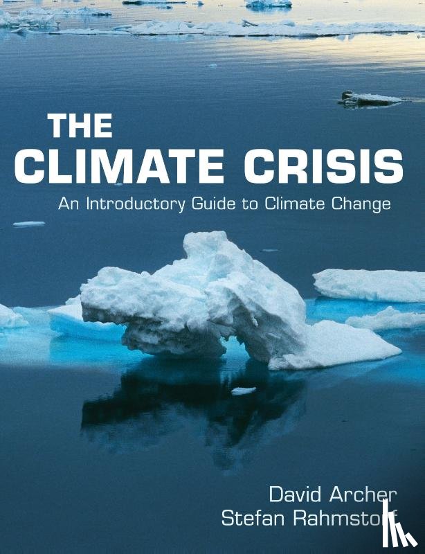 Archer, David (University of Chicago), Rahmstorf, Stefan (Universitat Potsdam - The Climate Crisis